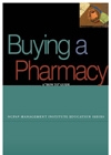Buying A Pharmacy: A "How-To" Guide